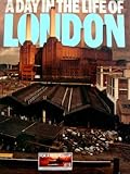 Front cover for the book A Day in the Life of London by Red Saunders