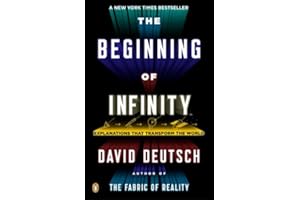 The Beginning of Infinity: Explanations That Transform the World