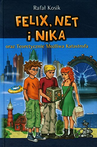 Felix, Net i Nika oraz Teoretycznie Mozliwa Katast