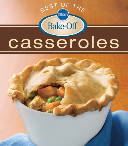 Pillsbury Best of the Bake-Off Casseroles (Pillsbury Cooking)