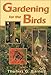 Gardening for the Birds by Thomas G. Barnes