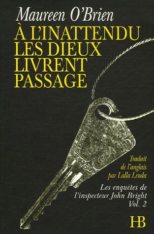 À l'inattendu les dieux livrent passage