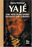 Yaje: The New Purgatory by 