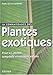 La connaissance des plantes exotiques pour les jardins tempÃ©rÃ©s et mÃ©diterranÃ©ens. Les p by 