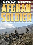 Afghan Soldier: A Soldier's Story of the War in Afghanistan