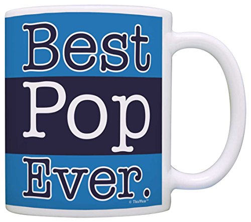 Fathers Day Gifts for Grandpa Best Pop Ever Grandpa Gifts Gift Coffee Mug Tea Cup Blue - //medicalbooks.filipinodoctors.org