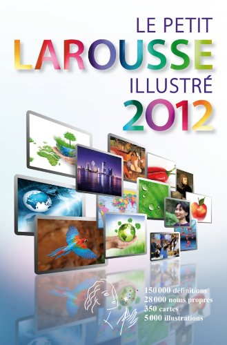 Read Petit Larousse Illustre 2012 (Le Petit Larousse Illustre) (French Edition)<br />Z.I.P