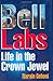 Bell Labs: Life in the Crown Jewel