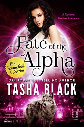 Fate of the Alpha: The Complete Bundle: A Tarker's Hollow Romance (Tarker's Hollow Bundles Book 2)
