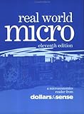 Real World Micro : A Microeconomics Reader from Dollars and Sense, , 1878585290