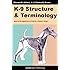K-9 Structure & Terminology