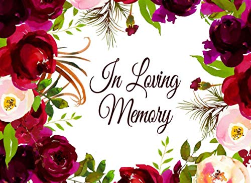 Photo 1 of In Loving Memory: Guest Book for Funeral and Memorial Services in Marsala and Burgundy Floral, Condolence Book, Remembrance Book for Funerals or Wake