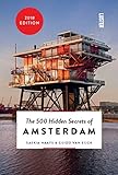 The 500 Hidden Secrets of Amsterdam by Guido van Eijck, Saskia Naafs