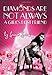 Diamonds Are Not Always a Girl's Best Friend by Lema Long