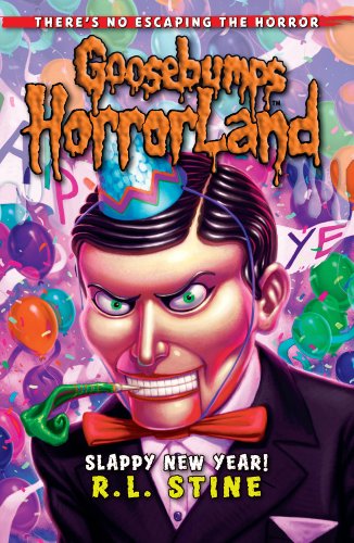 Slappy New Year! (Goosebumps HorrorLand No. 18)