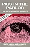 Pigs in the Parlor: A Practical Guide to Deliverance by Hammond, Frank, Hammond, Ida Mae (1973) Paperback