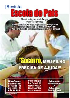 Livro Escola de Pais : Tema: Socorro, meu filho precisa de ajuda!