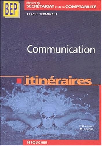 Download Communication itinéraires, Terminale BEP PDF