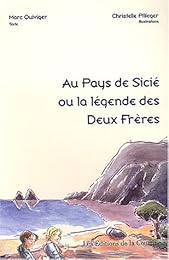 Au pays de Sicié ou La légende des deux frères