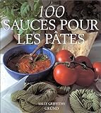 100 sauces pour les pÃ¢tes by 