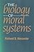 The Biology of Moral Systems (Foundations of Human Behavior)