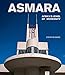 Asmara: Africa's Jewel of Modernity by