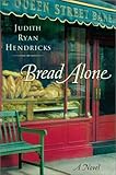 Bread Alone: A Novel