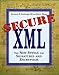 Secure XML: The New Syntax for Signatures and Encryption by 