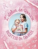 L'atelier de Roxane - Recettes en famille (French Edition) by 