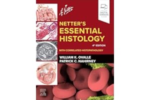 Netter's Essential Histology: With Correlated Histopathology: With Correlated Histopathology