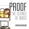 Proof: The Science of Booze Audiobook by Adam Rogers Narrated by Sean Runnette