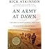 An Army at Dawn: The War in North Africa, 1942-1943, Volume One of the Liberation Trilogy