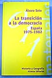 Image de La transicion a la democracia / the Transition to Democracy: Espana 1975-1982 (El Libro Universitario) (Spanish Edition)