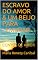 Livro ESCRAVO DO AMOR & UM BEIJO PARA LEMBRAR: CONTOS DE AMOR (O AMOR ESTÁ NO AR)