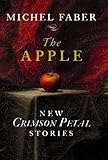 The Apple: Crimson Petal Stories