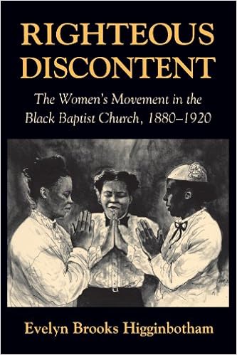 Righteous Discontent: The Women’s Movement in the Black Baptist Church, 1880–1920 Righteous Discontent: The Women’s Movement in the Black Baptist Church, 1880–1920