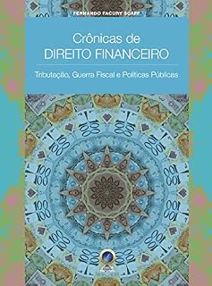 Livro Crônica de Direito Financeiro: Tributação,Guerra Fiscal e Políticas Públicas