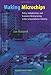 Making Microchips: Policy, Globalization, and Economic Restructuring in the Semiconductor Industry (Urban and Industrial Environments) by 