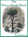 The Nature-Speak Oracle [With 60 Full-Color Oracle Cards] by 