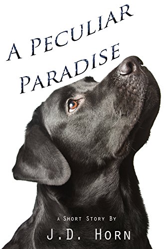 A Peculiar Paradise: A Short Story