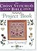 The Cross Stitcher's Bible Project Book by Jane Greenoff