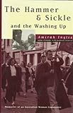 Front cover for the book The hammer & sickle and the washing up : memories of an Australian woman communist by Amirah Inglis