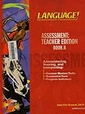 Language! The Comprehensive Literacy Curriculum. Assessment: Teacher Edition Book A