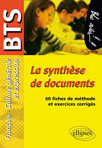 La synthèse de documents : Epreuves de culture générale et expression BTS by Anne Ramade