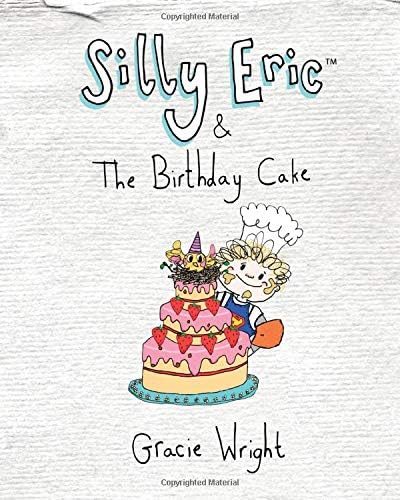 Silly Eric & The Birthday Cake: Volume 2