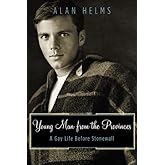 Young Man From The Provinces: A Gay Life Before Stonewall
