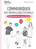 Communiquer avec bienveillance en famille - Le guide pratique pour passer à l'action (Aider à gran by 
