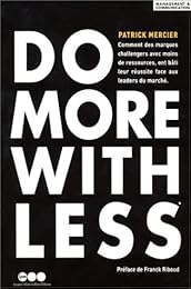 Do more with less