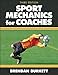 Sport Mechanics for Coaches - 3rd Edition