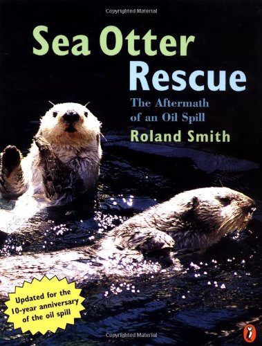 Sea Otter Rescue - the Aftermath of an Oil Spill